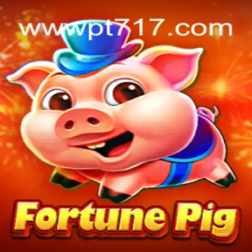 An In-Depth Look at the FortunePig Game: A Top Choice on PT717.COM Casino in Brazil