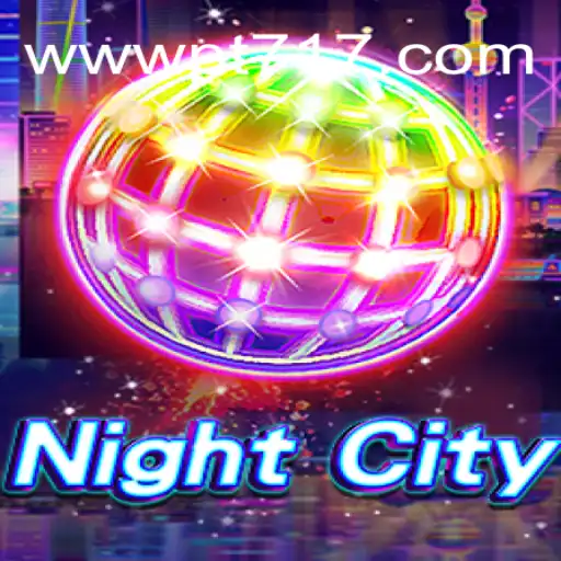 Exploring the Thrilling World of NightCity: A Dive into PT717.COM's Premier Casino Game