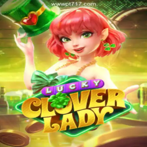 Exploring the Magic of LuckyCloverLady: A Top Choice on PT717.COM